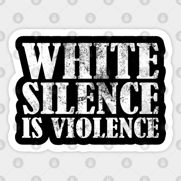 White Silence Is Violence Sticker by CF.LAB.DESIGN